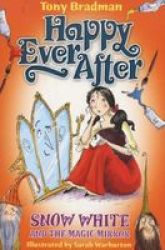 Happy Ever After: Snow White And The Magic Mirror Paperback