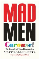 Mad Men Carousel - Matt Zoller Seitz Paperback