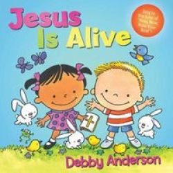 Jesus Is Alive Board Book