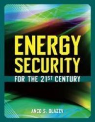 Energy Security For The 21st Century Hardcover