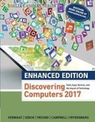 Enhanced Discovering Computers 2017 Paperback