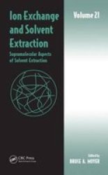 Ion Exchange And Solvent Extraction Volume 21 - Supramolecular Aspects Of Solvent Exchange hardcover