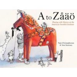 A To Zaaoe - Playing With History At The American Swedish Institute Hardcover 1
