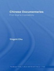 Chinese Documentaries - From Dogma To Polyphony Paperback