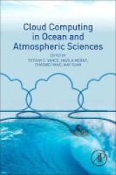 Cloud Computing In Ocean And Atmospheric Sciences Paperback