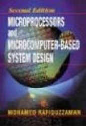 Microprocessors And Microcomputer-based System Design Hardcover 2ND New Edition