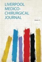 Liverpool Medico-chirurgical Journal Paperback