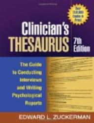 Clinician's Thesaurus, 7th Edition: The Guide to Conducting Interviews and Writing Psychological Reports The Clinician's Toolbox