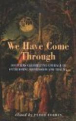 We Have Come Through: 100 Poems Celebrating Courage in Overcoming Depression and Trauma