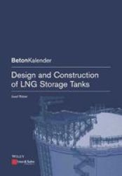 Design And Construction Of Lng Storage Tanks Paperback Volume 1