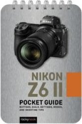 Nikon Z6 Ii: Pocket Guide Paperback