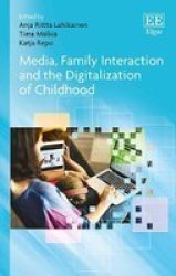 Media Family Interaction And The Digitalization Of Childhood Hardcover