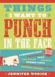 Things I Want To Punch In The Face Paperback
