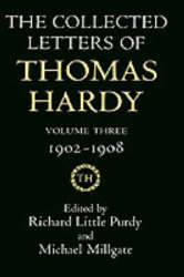 The Collected Letters Of Thomas Hardy: Volume 3