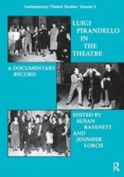 Luigi Pirandello In The Theatre Hardcover