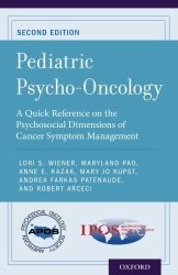 Pediatric Psycho-oncology: A Quick Reference On The Psychosocial Dimensions Of Cancer Symptom Management Apos Clinical Reference HandBooks