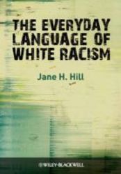 The Everyday Language Of White Racism hardcover
