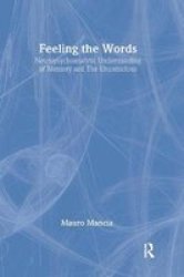 Feeling the Words - Neuropsychoanalytic Understanding of Memory and the Unconscious