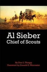 Al Sieber: Chief of Scouts