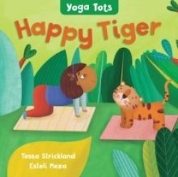 Yoga Tots: Happy Tiger Board Book