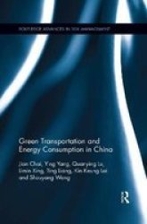 Green Transportation And Energy Consumption In China Paperback