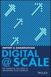 Digital @ Scale - The Playbook You Need To Transform Your Company Hardcover