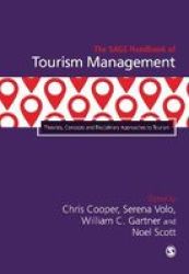 The Sage Handbook Of Tourism Management - Theories Concepts And Disciplinary Approaches To Tourism Hardcover