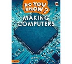 Do You Know? Level 2 - Making Computers Paperback