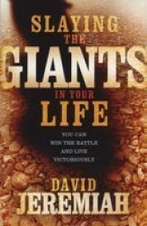 Slaying The Giants In Your Life Paperback