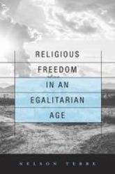 Religious Freedom In An Egalitarian Age