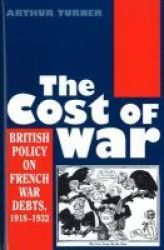 The Cost of War: British Policy on French War Debts, 1918-1932