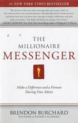 The Millionaire Messenger - Make a Difference and a Fortune Sharing Your Advice Paperback, Original