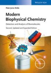 Modern Biophysical Chemistry - Detection And Analysis Of Biomolecules Paperback 2nd Revised Edition