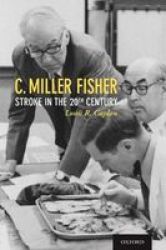 C. Miller Fisher - Stroke In The 20TH Century Hardcover