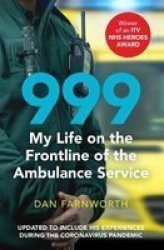 999 - My Life On The Frontline Of The Ambulance Service Paperback