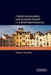 Capital Accumulation And Economic Growth In A Small Open Economy Paperback