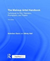 The Makeup Artist Handbook - Techniques For Film Television Photography And Theatre Hardcover 3RD New Edition