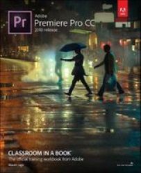 Adobe Premiere Pro Cc Classroom In A Book 2018 Release Paperback