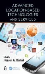 Advanced Location-based Technologies And Services hardcover Revised