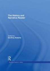 The History and Narrative Reader Routledge Readers in History