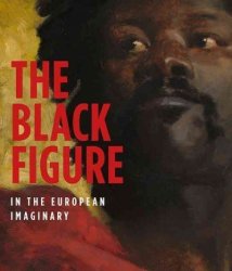 The Black Figure In The European Imaginary