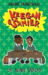 Keegan & Samier 4: Die Nuwe Vriend Afrikaans Paperback