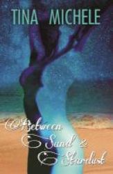 Between Sand And Stardust Paperback