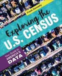 Exploring The U.s. Census - Your Guide To America& 39 S Data Paperback