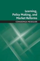 Learning Policy Making And Market Reforms
