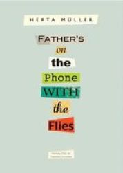 Father& 39 S On The Phone With The Flies - A Selection Hardcover