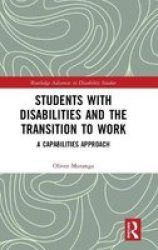 Students With Disabilities And The Transition To Work - A Capabilities Approach Hardcover