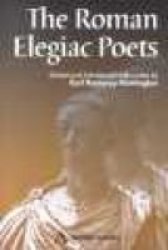 The Roman Elegaic Poets Paperback 1ST Ed