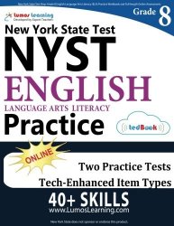 New York State Test Prep: Grade 8 English Language Arts Literacy Ela Practice Workbook And Full-length Online Assessments: Nyst Study Guide