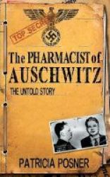 The Pharmacist Of Auschwitz - The Untold Story Paperback